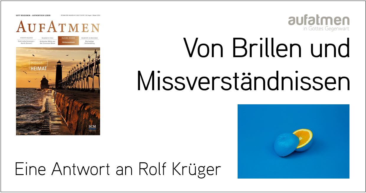 Von Brillen und Missverständnissen – eine Antwort an Rolf Krüger