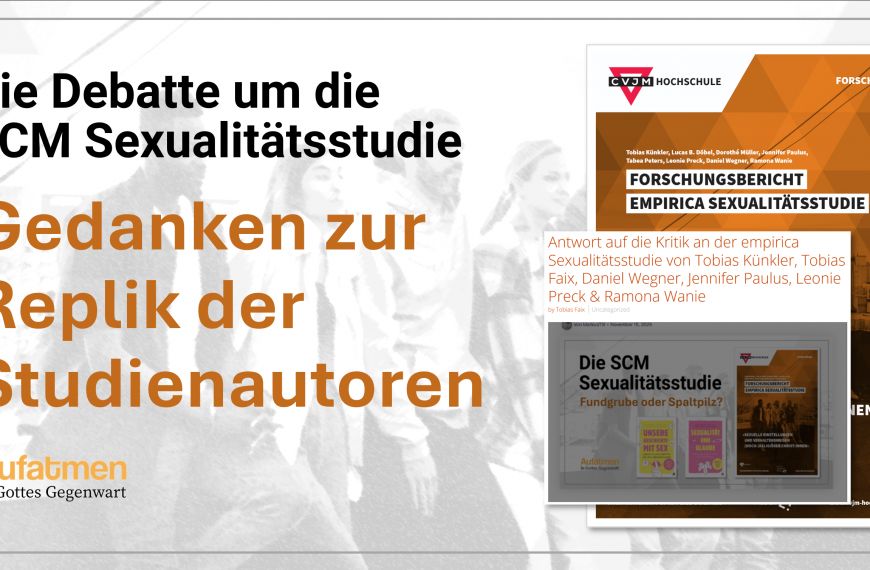 Die Debatte um die SCM Sexualitätsstudie – Gedanken zur Replik der Studienautoren