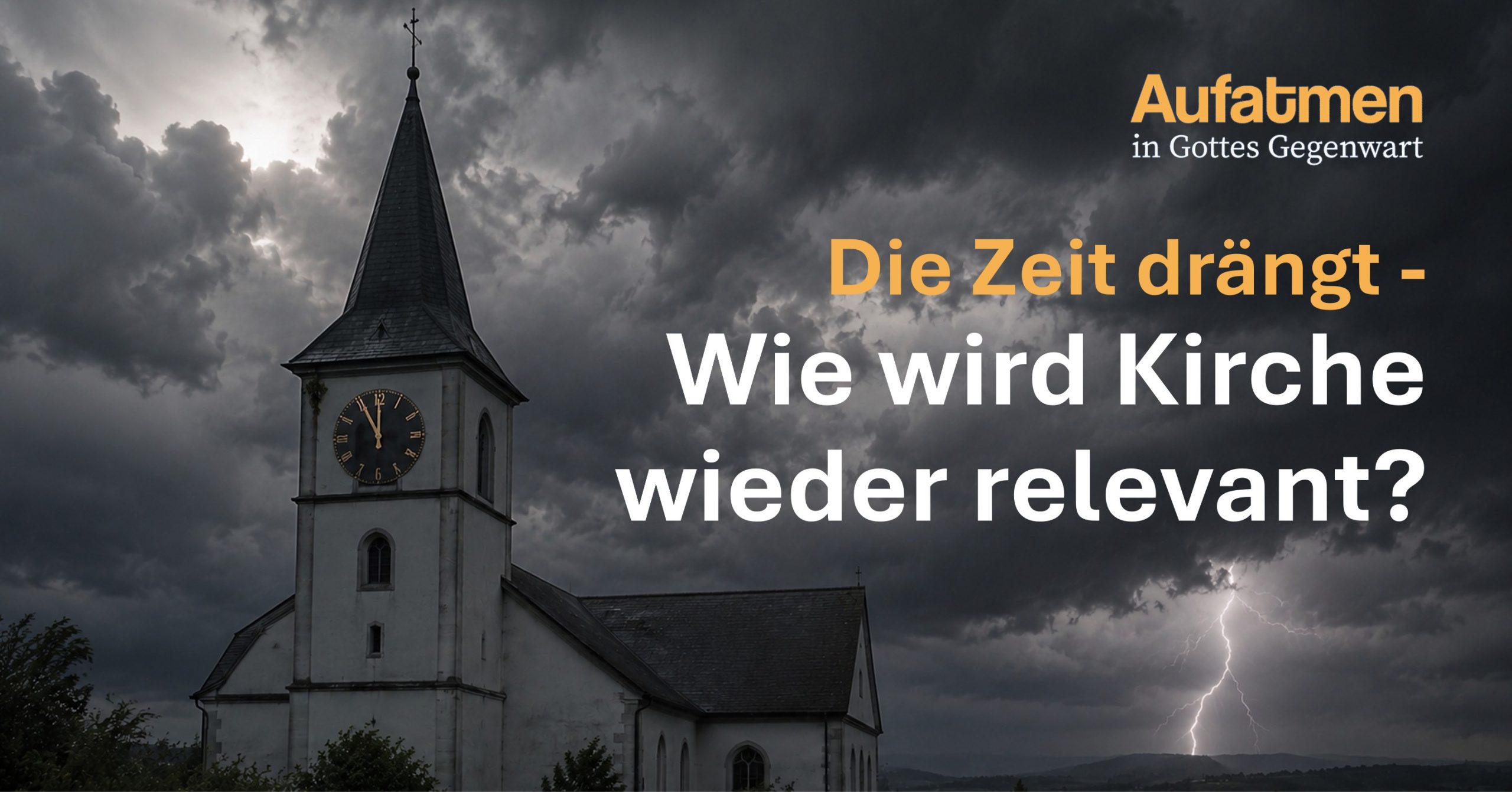 Die Zeit drängt – Wie wird Kirche wieder relevant?
